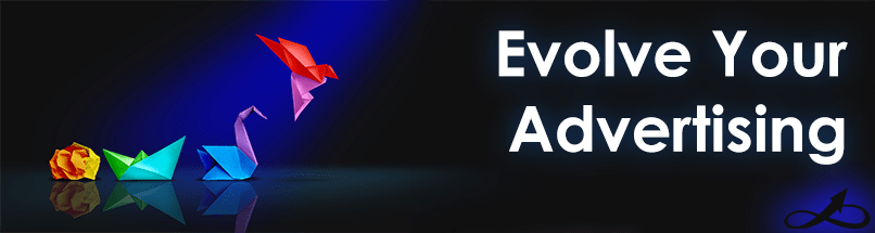 Evolve Your Advertising