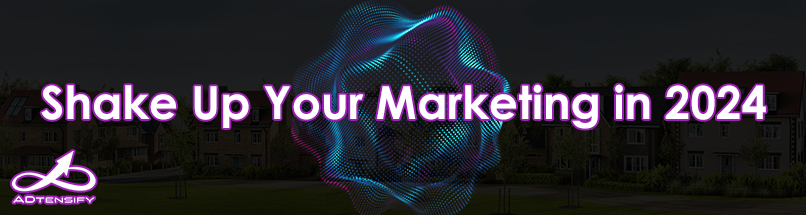 Digital Dreams: Unleashing Fresh Marketing Magic for Real Estate Agents in&nbsp;2024